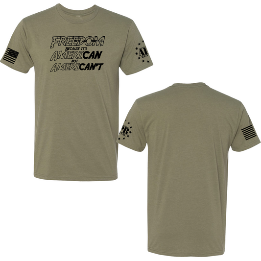 Freedom shirt with bold 'AmeriCAN, not AmeriCAN’T' lettering celebrating American pride, resilience, and a can-do attitude